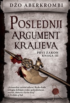 Poslednji argument kraljeva Džo Aberkrombi Epska fantastika Prvi zakon
