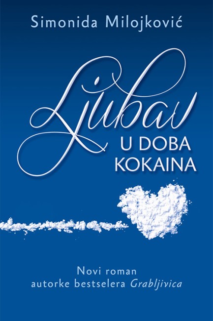 Ljubav u doba kokaina Simonida Milojković Domaći pisci