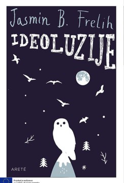 Ideoluzije	Jasmin B. Frelih	Priče