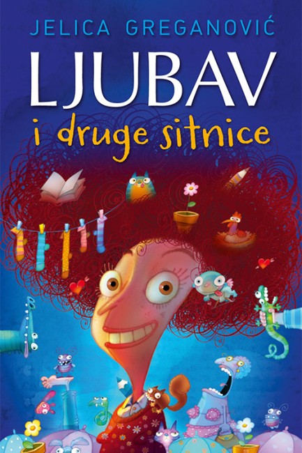 Ljubav i druge sitnice Jelica Greganović Domaći pisci