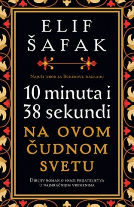 10 minuta i 38 sekundi na ovom čudnom svetu Elif Šafak Drama
