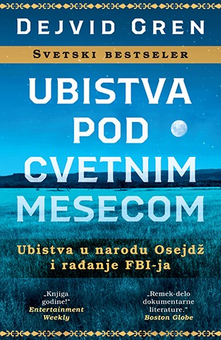 Ubistva pod cvetnim mesecom Dejvid Gren Publicistika