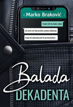 Balada dekadenta Marko Braković Ljubavni Domaći autori