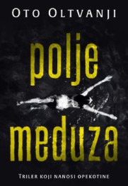 Apsolutno savršen triler u svakom pogledu Prikaz romana „Polje meduza“