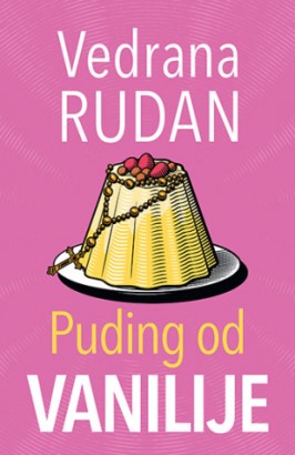 Puding od vanilije Vedrana Rudan Publicistika Priče