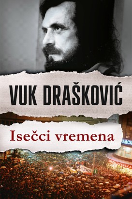 Isečci vremena Vuk Drašković Domaći pisci