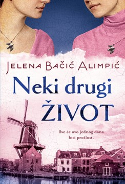 Neki drugi život Jelena Bačić Alimpić Domaći pisci