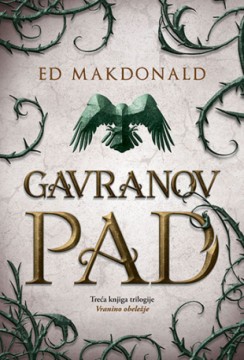 Gavranov pad Ed Makdonald Epska fantastika Vranino obeležje