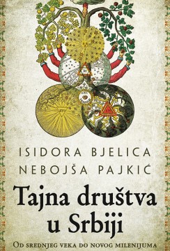 Tajna društva u Srbiji Isidora Bjelica Domaći pisci