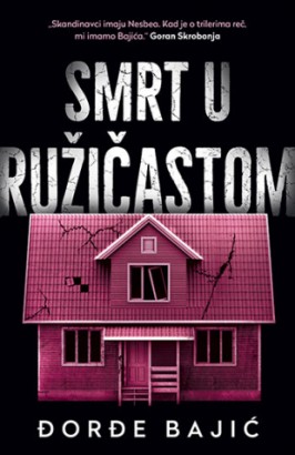 Smrt u ružičastom Đorđe Bajić Trileri Domaći autori Kriminalistički
