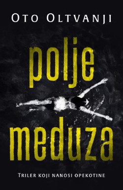 Apsolutno savršen triler u svakom pogledu Prikaz romana „Polje meduza“