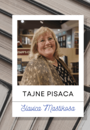 Svaki čovek je posebna priča Tajne pisaca: Slavica Mastikosa