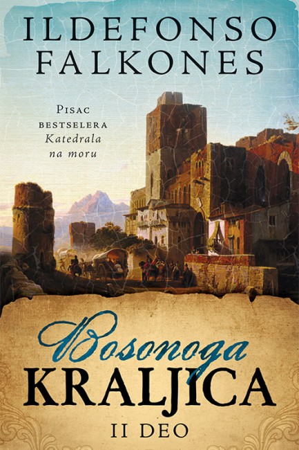 Bosonoga kraljica – II deo Ildefonso Falkones Drama