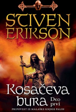 Kosačeva bura - deo prvi Stiven Erikson Epska fantastika Pripovest iz Malaške knjige Palih