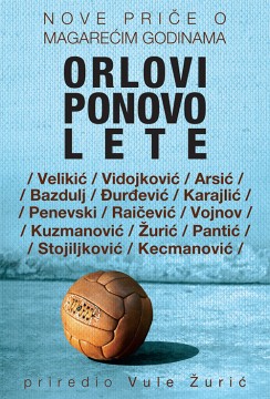 Orlovi ponovo lete Grupa autora Domaći pisci