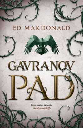 Gavranov pad Ed Makdonald Epska fantastika Vranino obeležje