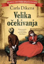 „Velika očekivanja“ i njihov „ambiciozni“ junak slabe volje Prikaz knjige „Velika očekivanja“