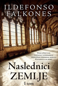 Naslednici zemlje – Tom I Ildefonso Falkones Istorijski