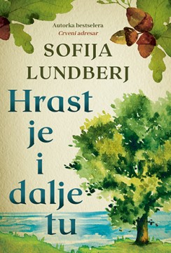 Hrast je i dalje tu Sofija Lundberj Drama