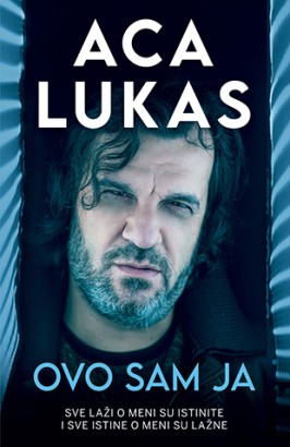 Ovo sam ja Aca Lukas Domaći autori Biografija Muzika