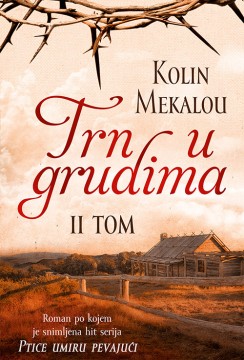 Trn u grudima - tom II Kolin Mekalou Drama