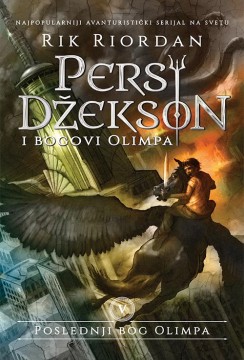 Persi Džekson i bogovi Olimpa V – Poslednji bog Olimpa Rik Riordan Avanturistički