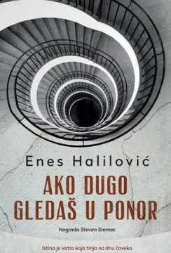 Ako dugo gledaš u ponor Enes Halilović Nagrađene knjige Drama Domaći autori