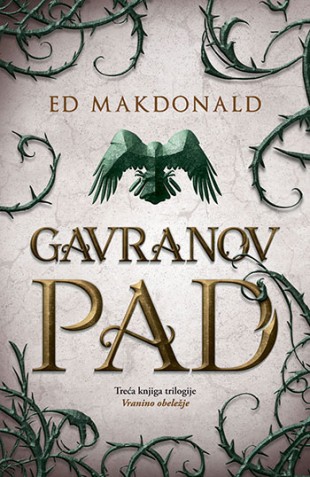 Gavranov pad Ed Makdonald Epska fantastika Vranino obeležje