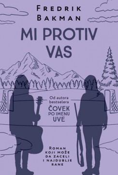 Mi protiv vas Fredrik Bakman Drama