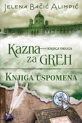 Kazna za greh - Knjiga uspomena (Knjiga II) Jelena Bačić Alimpić Domaći pisci