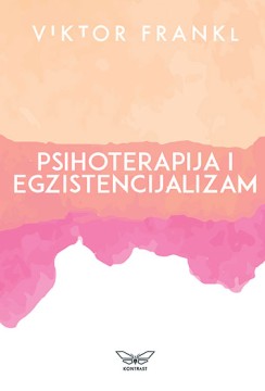Psihoterapija i egzistencijalizam	Viktor Frankl	psihologija