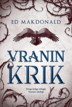 Vranin krik Ed Makdonald Epska fantastika