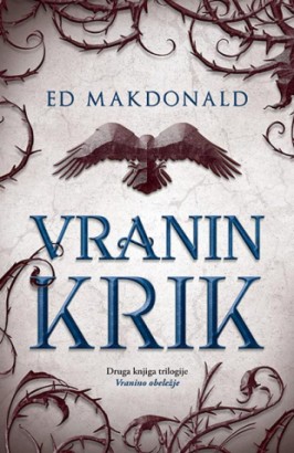 Vranin krik Ed Makdonald Epska fantastika