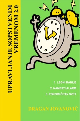 Upravljanje sopstvenim vremenom 2.0 Dragan Jovanović