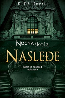 Noćna škola - Nasleđe K. Dž. Doerti Tinejdž