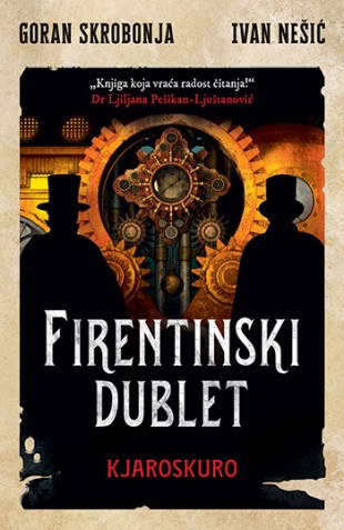 Firentinski dublet 2 – Kjaroskuro Goran Skrobonja, Ivan Nešić Domaći autori Fantastika