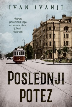 Poslednji potez Ivan Ivanji Domaći pisci