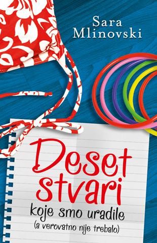 Deset stvari koje smo uradile (a verovatno nije trebalo) Sara Mlinovski Tinejdž