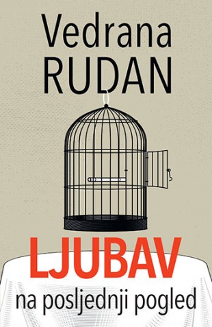 Ljubav na posljednji pogled Vedrana Rudan Drama