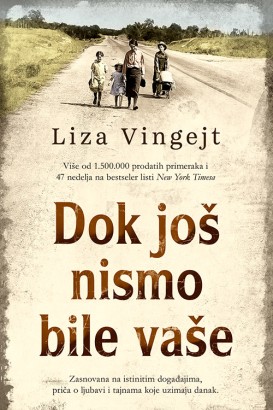 Dok još nismo bile vaše Liza Vingejt Drama